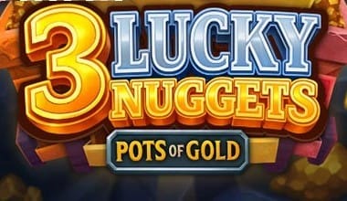 3 Lucky Nuggets
